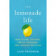 The Lemonade Life: How to Fuel Success, Create Happiness, and Conquer Anything
