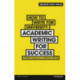 How to Write for University: Academic Writing for Success