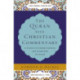 The Quran with Christian Commentary: A Guide to Understanding the Scripture of Islam