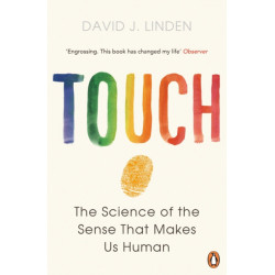 Touch: The Science of the Sense that Makes Us Human