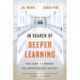 In Search of Deeper Learning: The Quest to Remake the American High School