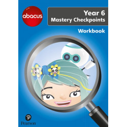 Abacus Mastery Checkpoints Workbook Year 6 / P7