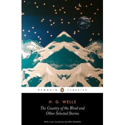 The Country of the Blind and other Selected Stories