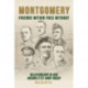 Montgomery: Friends Within, Foes Without: Relationships In and Around 21st Army Group