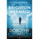 The Brighton Mermaid: The gripping thriller from the bestselling author of The Ice Cream Girls