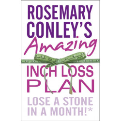 Rosemary Conley's Amazing Inch Loss Plan: Lose a Stone in a Month