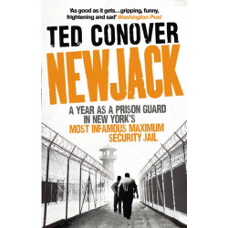 Newjack: A Year as a Prison Guard in New York's Most Infamous Maximum Security Jail