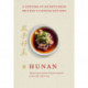 Hunan: A Lifetime of Secrets from Mr Peng’s Chinese Kitchen