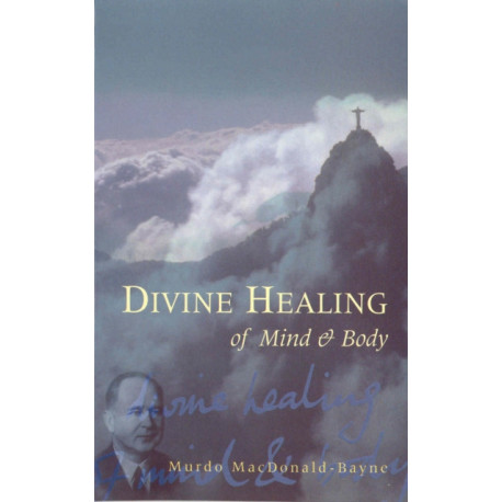 Divine Healing Of Mind & Body