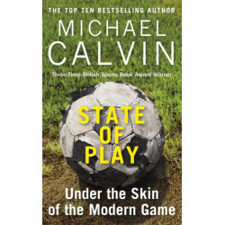 State of Play: Under the Skin of the Modern Game