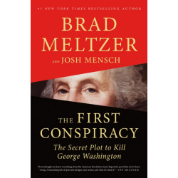 The First Conspiracy: The Secret Plot to Kill George Washington