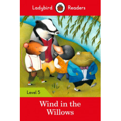 Ladybird Readers Level 5 - The Wind in the Willows (ELT Graded Reader)