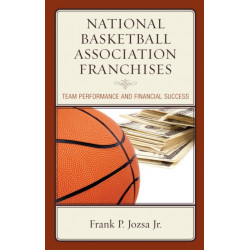 National Basketball Association Franchises: Team Performance and Financial Success