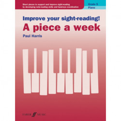 Improve your sight-reading! A piece a week Piano Grade 5: Grade 5