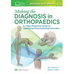 Making the Diagnosis in Orthopaedics: A Multimedia Guide