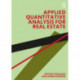 Applied Quantitative Analysis for Real Estate