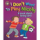 Our Emotions and Behaviour: I Don't Want to Play Nicely: A book about being kind