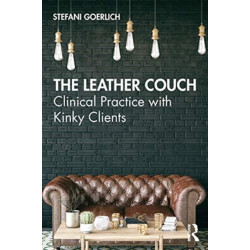 The Leather Couch: Clinical Practice with Kinky Clients
