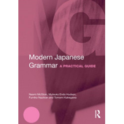 Modern Japanese Grammar: A Practical Guide