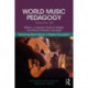 World Music Pedagogy, Volume VII: Teaching World Music in Higher Education: Teaching World Music in Higher Education