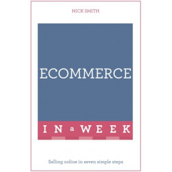 eCommerce In A Week: Selling Online In Seven Simple Steps