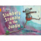 Slumbery Stumble in the Jungle: Band 06/Orange