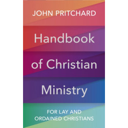 Handbook of Christian Ministry: An A to Z for Lay and Ordained Ministers
