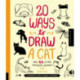 20 Ways to Draw a Cat and 44 Other Awesome Animals: A Sketchbook for Artists, Designers, and Doodlers