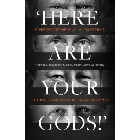 'Here Are Your Gods!': Faithful Discipleship in Idolatrous Times