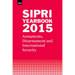 SIPRI Yearbook 2015: Armaments, Disarmament and International Security