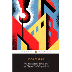 Protestant Ethic and Other Writings
