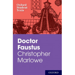 Oxford Student Texts: Christopher Marlowe: Doctor Faustus
