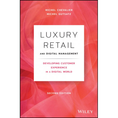Luxury Retail and Digital Management: Developing Customer Experience in a Digital World
