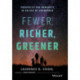 Fewer, Richer, Greener: Prospects for Humanity in an Age of Abundance