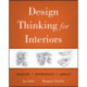 Design Thinking for Interiors: Inquiry, Experience, Impact