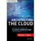 Architecting the Cloud: Design Decisions for Cloud Computing Service Models (SaaS, PaaS, and IaaS)