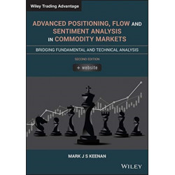 Advanced Positioning, Flow, and Sentiment Analysis in Commodity Markets: Bridging Fundamental and Technical Analysis