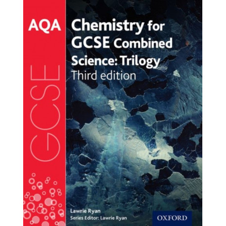 AQA GCSE Chemistry for Combined Science (Trilogy) Student Book
