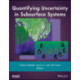 Quantifying Uncertainty in Subsurface Systems