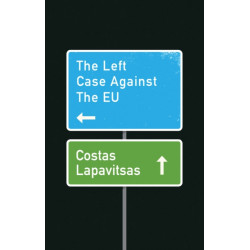 The Left Case Against the EU