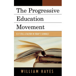 The Progressive Education Movement: Is It Still a Factor in Today's Schools?