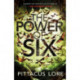 The Power of Six: Lorien Legacies Book 2