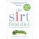 The Sirtfood Diet: THE ORIGINAL AND OFFICIAL SIRTFOOD DIET THAT'S TAKEN THE CELEBRITY WORLD BY STORM