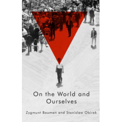 On the World and Ourselves