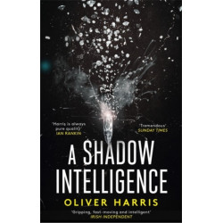A Shadow Intelligence: an utterly unputdownable spy thriller