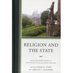 Religion and the State: Europe and North America in the Seventeenth and Eighteenth Centuries