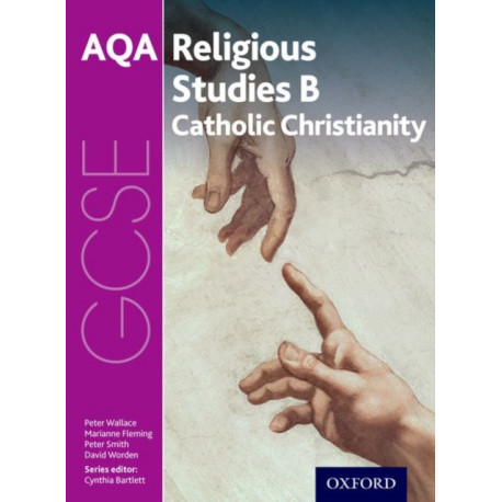 GCSE Religious Studies for AQA B: Catholic Christianity with Islam and Judaism