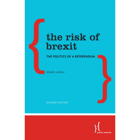 The Risk of Brexit: The Politics of a Referendum
