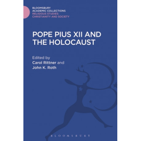 Pope Pius XII and the Holocaust
