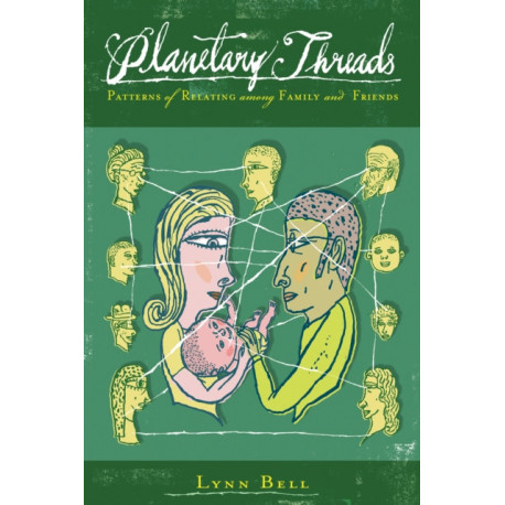 Planetary Threads: The Living History of Family Dynamics in Our Patterns of Relating